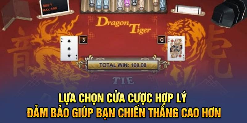 Lựa chọn cửa cược hợp lý đảm bảo giúp bạn chiến thắng cao hơn