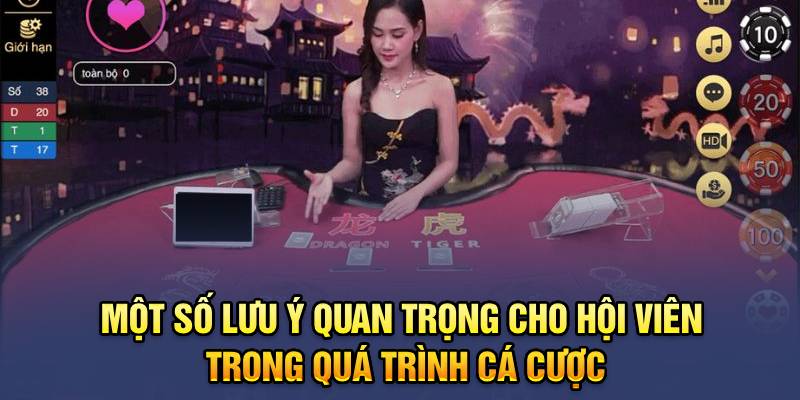 Một số lưu ý quan trọng cho hội viên trong quá trình cá cược