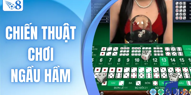 chiến thuật chơi ngầu hầm